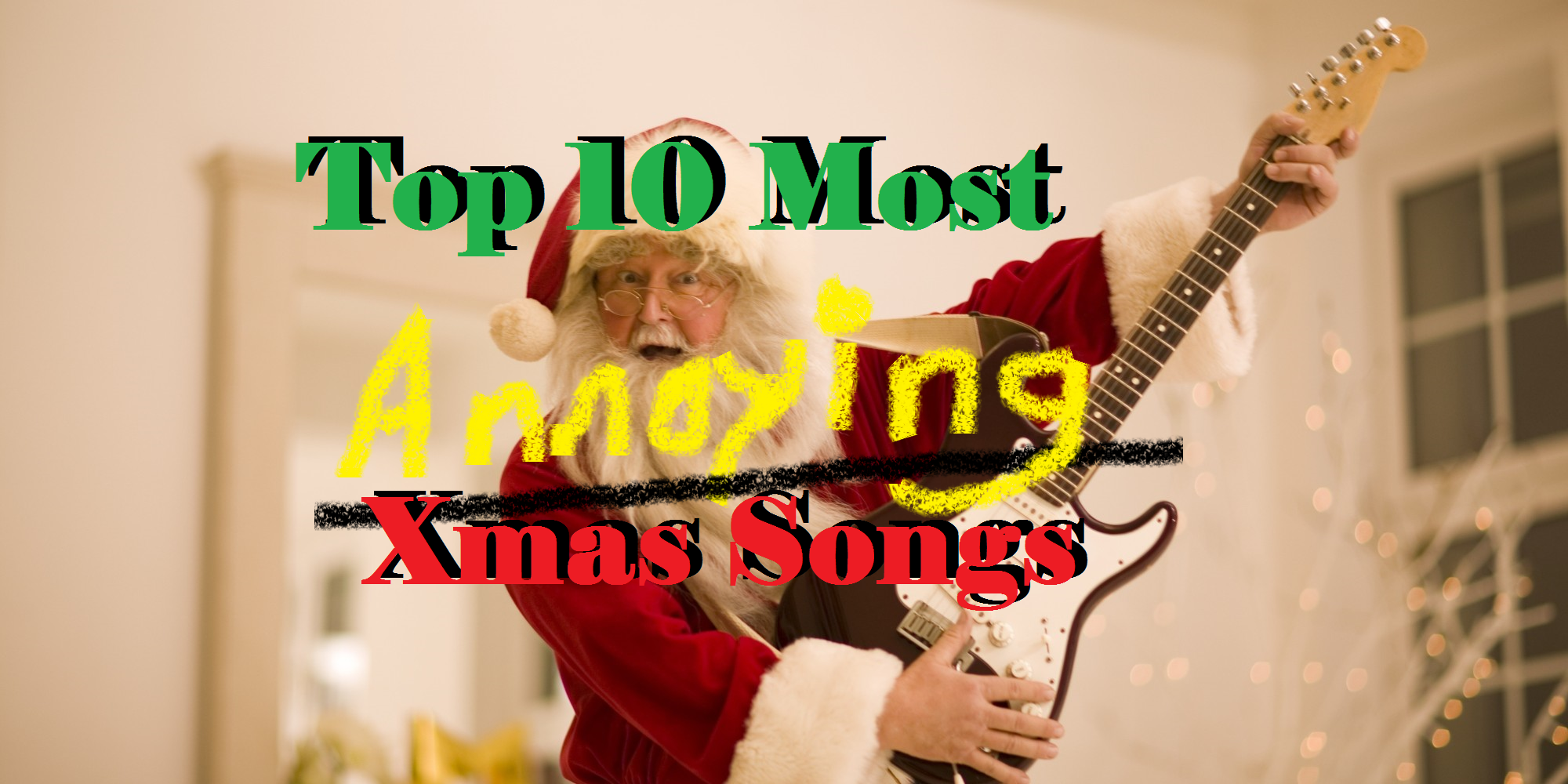 Most Annoying Christmas Music