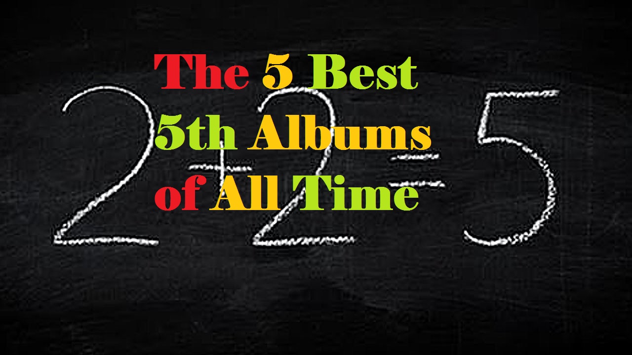 5 Best Fifth Albums